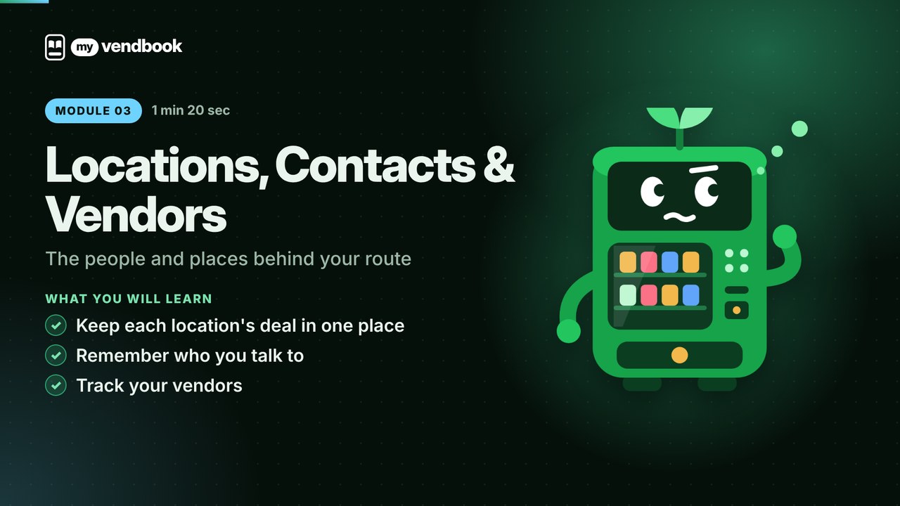 Manage Vending Locations, Contacts and Vendors